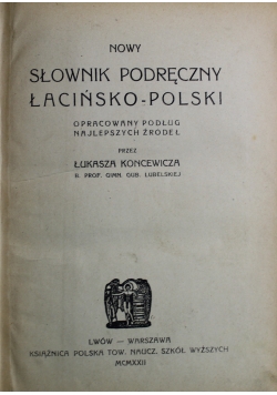Nowy słownik podręczny łacińsko  polski 1922 r.