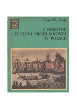 Z Dziejów  żeglugi śródlądowej w Polsce