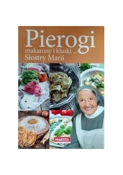 Pierogi makarony i kluski Siostry Marii