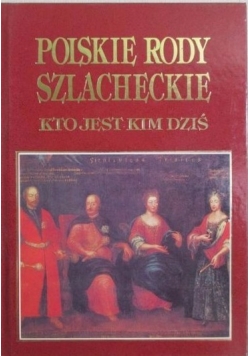 Polskie rody szlacheckie. Kto jest kim dziś