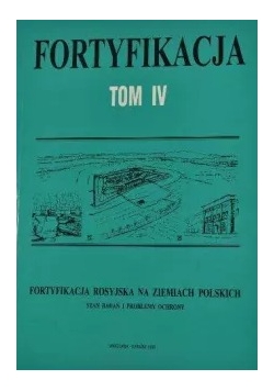 Fortyfikacja tom IV