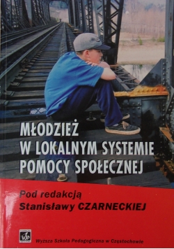 Młodzież w lokalnym systemie pomocy społecznej