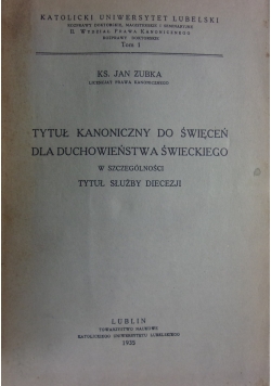 Tytuł Kanoniczny do Święceń dla duchowieństwa świeckiego ,1935r.