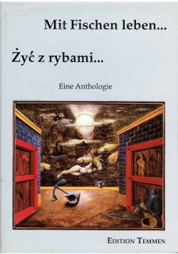 Mit Fischen leben.. Żyć z rybami..