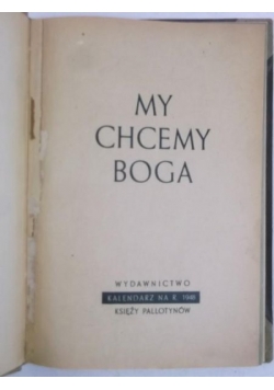 My chcemy Boga 1948 r.