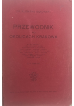 Przewodnik po okolicach Krakowa, 1909 r.