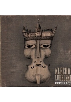 Klechdy Lubelskie federacja CD