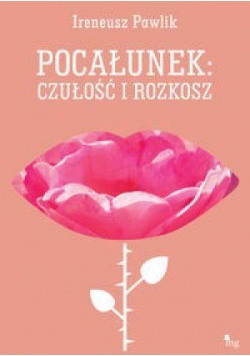 Pocałunek: Czułość i rozkosz TW