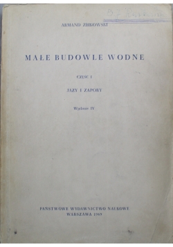 Małe budowle wodne  część I Jazy i zapory