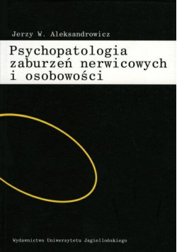 Psychopatologia zaburzeń nerwicowych i osobowości