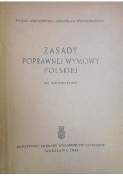 Zasady poprawnej wymowy polskiej (ze słowniczkiem), 1947 r.