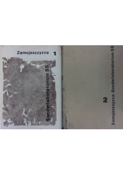 Zamojszczyzna- Sonderlaboratorium SS. Zbiór dokumentów polskich i niemieckich z okresu okupacji hitlerowskiej, tom 1-2