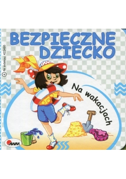 Bezpieczne dziecko Na wakacjach