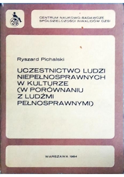 Uczestnictwo ludzi niepełnosprawnych w kulturze w porównaniu z ludźmi pełnosprawnymi