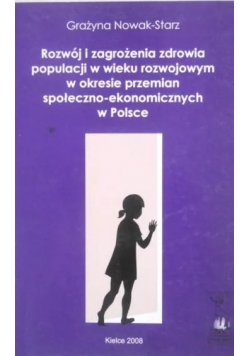 Rozwój zagrożenia zdrowia populacji w wieku rozwojowym w okresie przemian społeczno-ekonomicznych w Polsce
