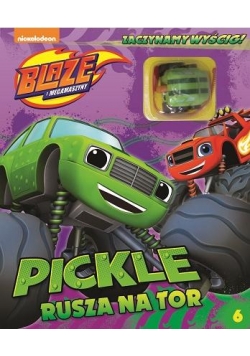 Blaze i Megamaszyny 6 Pickle rusza na tor