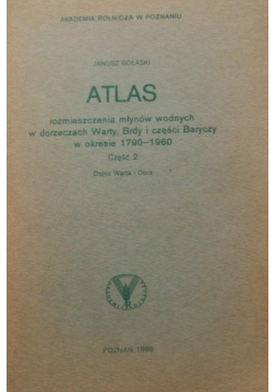 Atlas rozmieszczenia młynów wodnych w dorzeczach Warty,Brdy