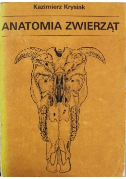 Anatomia Zwierząt  tom I