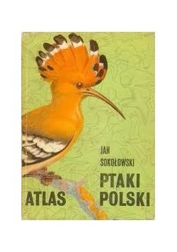 Ptaki. Atlas Polski