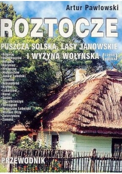 Roztocze, Puszcza Solska, Lasy Janowskie i Wyżyna Wołyńska