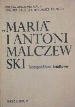 Maria i Antoni Malczewski. Kompendium źródłowe