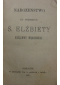 Nabożeństwo ku uczczeniu ś. Elżbiety, 1881r.