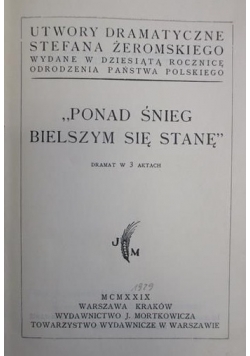 Ponad śnieg bielszym się stanę, 1929 r.