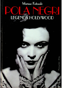 Pola Negri Legenda Hollywood