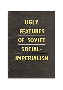Ugly features of soviet social-imperialism