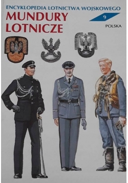 Encyklopedia Lotnictwa Wojskowego Mundury Lotnicze Tom 9