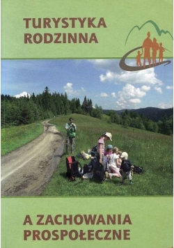 Turystyka rodzinna a zachowania prospołeczne