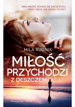 Miłość przychodzi z deszczem