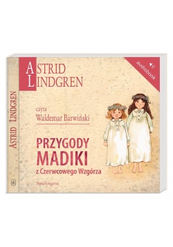 Astrid Lindgren. Przygody Madiki z... audiobook