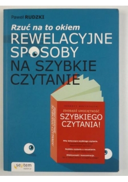 Rzuć na to okiem rewelacyjne sposoby na szybkie czytanie