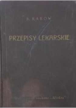 Przepisy lekarskie dla klinicystów i lekarzy., 1924 r.