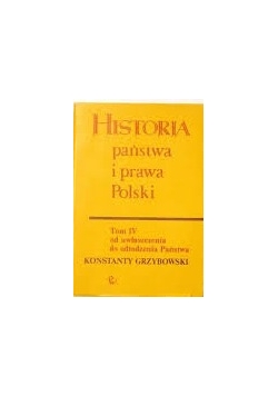 Historia państwa i prawa Polskim tom IV