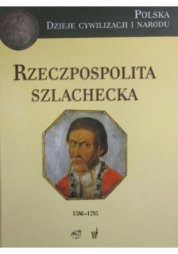 Rzeczpospolita szlachecka 1586-1795