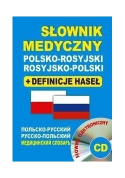Słownik medyczny polsko-rosyjski rosyjsko-polski + definicje haseł + CD