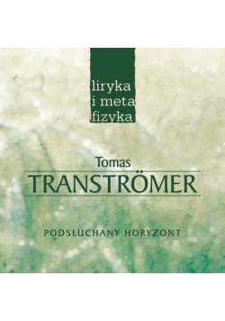 Podsłuchany horyzont. Wybór wierszy