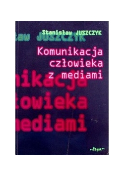 Komunikacja człowieka z mediami