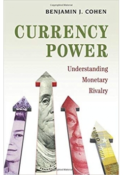 Currency Power Understanding Monetary Rivalry