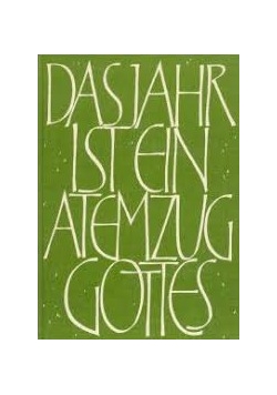 Das Jahr Ist Ein Atemzug Gottes