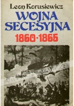 Wojna secesyjna 1860 1865