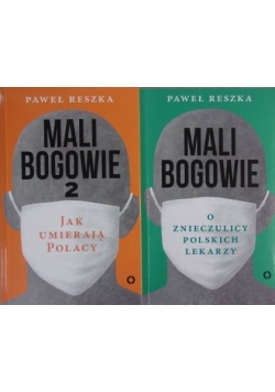 Mali bogowie O znieczulicy polskich lekarzy i Jak umierają Polacy
