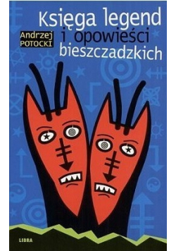 Księga legend i opowieści bieszczadzkich