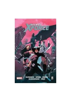 Uncanny X-Force. Tom 1. Sposób na Apocalypse'a