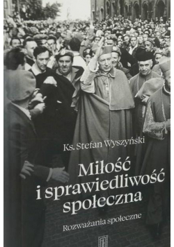 Miłość i sprawiedliwość społeczna