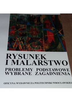 Rysunek i malarstwo problemy podstawowe wybrane zagadnienia