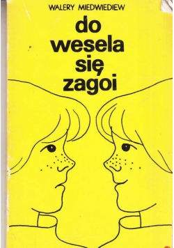 Do wesela się zagoi