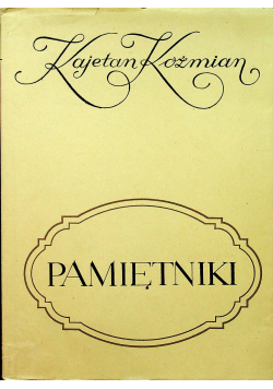 Koźmian Pamiętniki Tom I